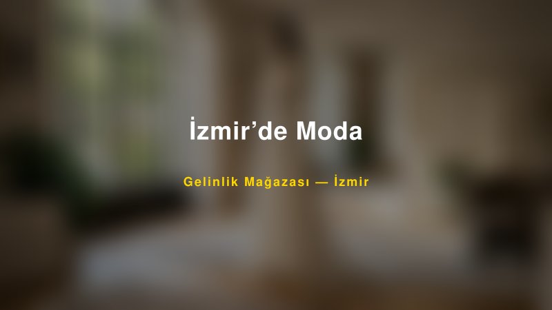 İzmir’de Moda — İzmir Kır Düğünü Mekanı Rehberi