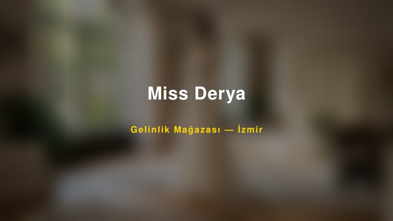 Miss Derya — İzmir Kır Düğünü Mekanı Rehberi