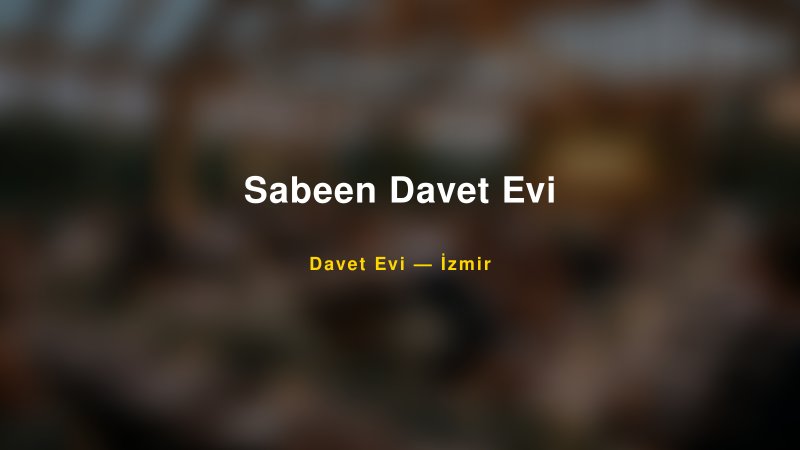 Sabeen Davet Evi Fiyatları ve Paket Seçenekleri — 1